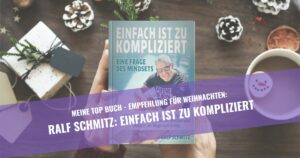Buch Tipp: Ralf Schmitz Buch Einfach ist zu kompliziert